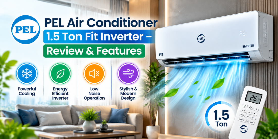 PEL Air Conditioner 1.5 Ton Fit Inverter – Review & Features