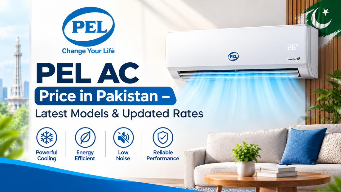 PEL AC Price in Pakistan – Latest Models & Updated Rates