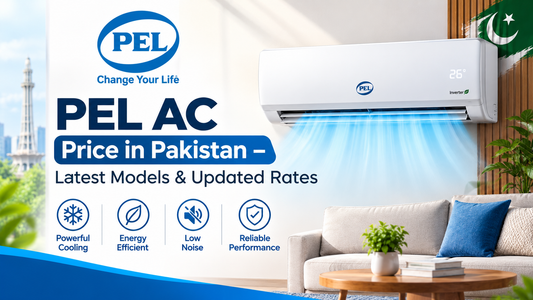 PEL AC Price in Pakistan – Latest Models & Updated Rates