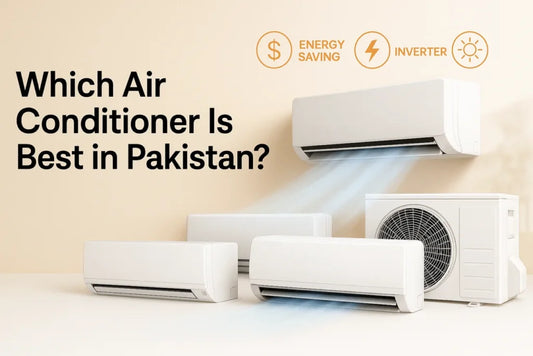 Which Air Conditioner Is Best in Pakistan? Top 7 Picks for 2025