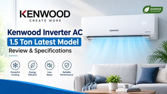 Kenwood Inverter AC 1.5 Ton Latest Model – Review & Specifications